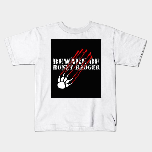 Beware Of Honey Badger black Kids T-Shirt by NewSignCreation